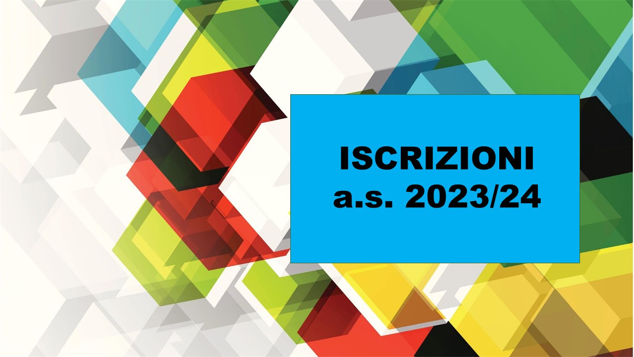 ISCRIZIONI ANNO SCOLASTICO 2023/24